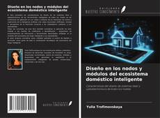 Buchcover von Diseño en los nodos y módulos del ecosistema doméstico inteligente