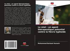 Buchcover von Le miel : un agent thérapeutique potentiel contre la fièvre typhoïde