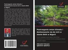 Portada del libro de Postrzeganie zmian klimatu i dostosowanie się do nich w stanie Ektit w Nigerii