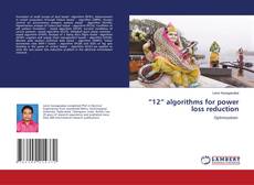 Bookcover of “12” algorithms for power loss reduction