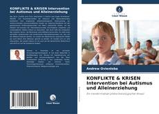 Bookcover of KONFLIKTE & KRISEN Intervention bei Autismus und Alleinerziehung