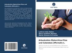 Arbuskuläre Mykorrhiza-Pilze und Calendula officinalis L.的封面