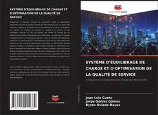 Capa do livro de SYSTÈME D'ÉQUILIBRAGE DE CHARGE ET D'OPTIMISATION DE LA QUALITÉ DE SERVICE 
