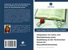 Integration von Lehre und Dienstleistung sowie Ausbildung an der Technischen Schule für Gesundheit/Unimontes的封面