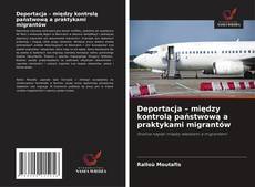 Couverture de Deportacja – między kontrolą państwową a praktykami migrantów