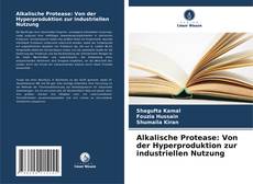 Copertina di Alkalische Protease: Von der Hyperproduktion zur industriellen Nutzung