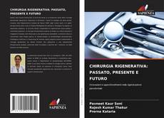 Copertina di CHIRURGIA RIGENERATIVA: PASSATO, PRESENTE E FUTURO
