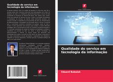 Capa do livro de Qualidade do serviço em tecnologia da informação 