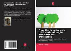 Copertina di Consciência, atitudes e práticas de educação ambiental dos professores