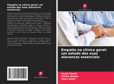 Copertina di Empatia na clínica geral: um estudo das suas alavancas essenciais