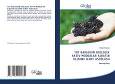 Bookcover of TUT BARGIDAN BIOLOGIK AKTIV MODDALAR AJRATIB OLISHNI ILMIY ASOSLASH