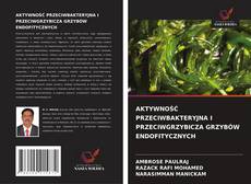 Buchcover von AKTYWNOŚĆ PRZECIWBAKTERYJNA I PRZECIWGRZYBICZA GRZYBÓW ENDOFITYCZNYCH