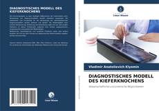 Copertina di DIAGNOSTISCHES MODELL DES KIEFERKNOCHENS