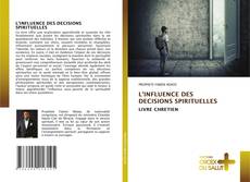 Bookcover of L'INFLUENCE DES DECISIONS SPIRITUELLES