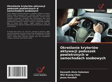 Portada del libro de Określanie kryteriów aktywacji poduszek powietrznych w samochodach osobowych