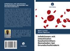 Buchcover von Infektionen mit intestinalen Geohelminthen-Nematoden bei Grundschulkindern
