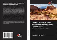 Elementi radioattivi come indicatori delle condizioni di sedimentazione的封面
