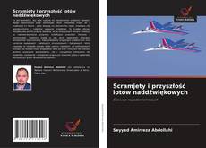 Scramjety i przyszłość lotów naddźwiękowych的封面
