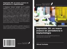 Copertina di Impresión 3D: un nuevo avance en periodoncia e implantología