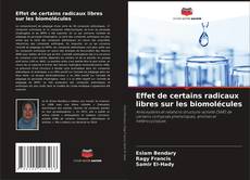 Couverture de Effet de certains radicaux libres sur les biomolécules