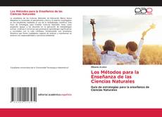 Bookcover of Los Métodos para la Enseñanza de las Ciencias Naturales