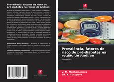 Bookcover of Prevalência, fatores de risco de pré-diabetes na região de Andijan
