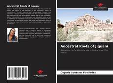 Bookcover of Ancestral Roots of Jiguaní