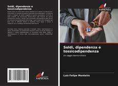 Copertina di Soldi, dipendenza e tossicodipendenza