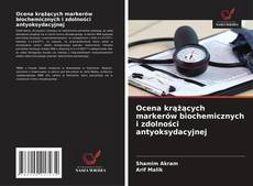 Copertina di Ocena krążących markerów biochemicznych i zdolności antyoksydacyjnej