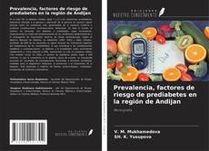 Bookcover of Prevalencia, factores de riesgo de prediabetes en la región de Andijan