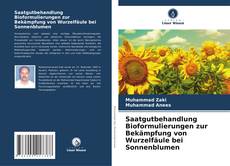 Saatgutbehandlung Bioformulierungen zur Bekämpfung von Wurzelfäule bei Sonnenblumen的封面