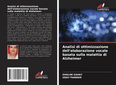 Copertina di Analisi di ottimizzazione dell'elaborazione vocale basata sulla malattia di Alzheimer