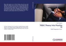 Bookcover of TOEIC Theory into Practice VI