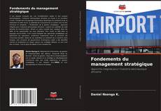 Copertina di Fondements du management stratégique