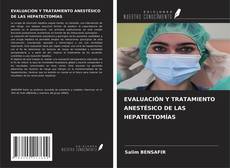 Copertina di EVALUACIÓN Y TRATAMIENTO ANESTÉSICO DE LAS HEPATECTOMÍAS