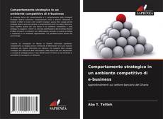 Copertina di Comportamento strategico in un ambiente competitivo di e-business