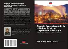 Copertina di Aspects écologiques de la métallurgie et de l'ingénierie mécanique