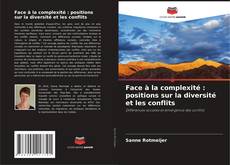 Capa do livro de Face à la complexité : positions sur la diversité et les conflits 