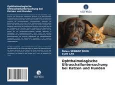 Copertina di Ophthalmologische Ultraschalluntersuchung bei Katzen und Hunden