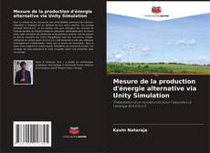 Copertina di Mesure de la production d'énergie alternative via Unity Simulation