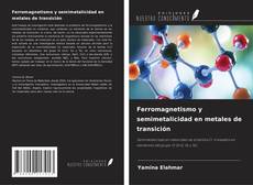 Portada del libro de Ferromagnetismo y semimetalicidad en metales de transición