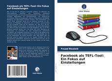 Copertina di Facebook als TEFL-Tool: Ein Fokus auf Einstellungen