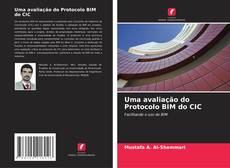 Couverture de Uma avaliação do Protocolo BIM do CIC