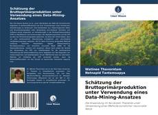 Buchcover von Schätzung der Bruttoprimärproduktion unter Verwendung eines Data-Mining-Ansatzes