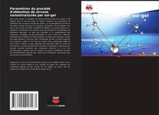 Copertina di Paramètres du procédé d'obtention de zircone nanostructurée par sol-gel