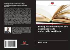 Buchcover von Pratiques d'évaluation des enseignants de maternelle au Ghana