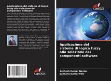Copertina di Applicazione del sistema di logica fuzzy alla selezione dei componenti software
