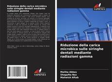 Borítókép a  Riduzione della carica microbica sulle siringhe dentali mediante radiazioni gamma - hoz
