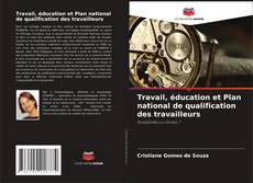 Copertina di Travail, éducation et Plan national de qualification des travailleurs