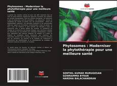 Capa do livro de Phytosomes : Moderniser la phytothérapie pour une meilleure santé 